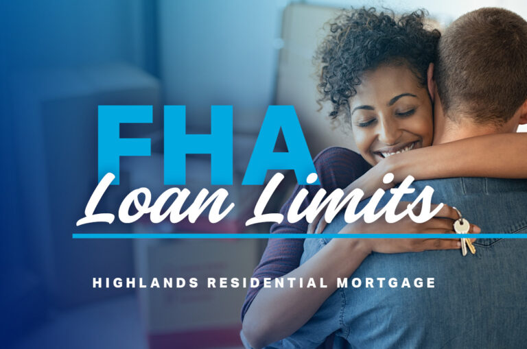 FHA Loan Limits Highlands Mortgage